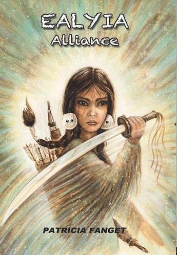 Couverture du livre « Ealyia Tome 2 : alliance » de Patricia Fanget aux éditions Fanget Patricia