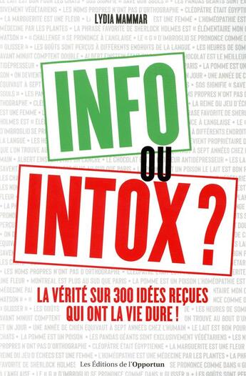 Couverture du livre « Info ou intox ? » de Lydia Mammar aux éditions L'opportun