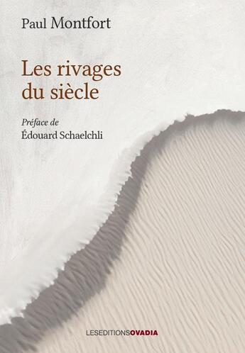 Couverture du livre « Les rivages du siècle » de Paul Montfort aux éditions Ovadia