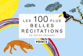 Couverture du livre « Les 100 plus belles récitations de notre enfance » de  aux éditions Pointdeux