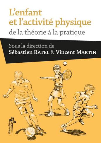 Couverture du livre « L'enfant et l'activité physique ; de la théorie à la pratique » de  aux éditions Desiris