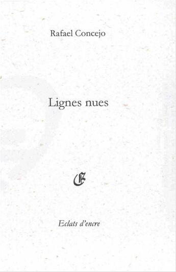 Couverture du livre « Lignes nues » de Rafael Concejo aux éditions Eclats D'encre