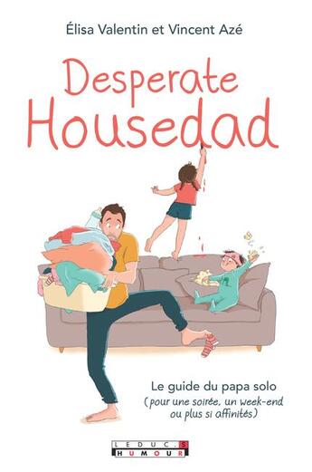 Couverture du livre « Desperate housedad » de Vincent Aze aux éditions Leduc Humour