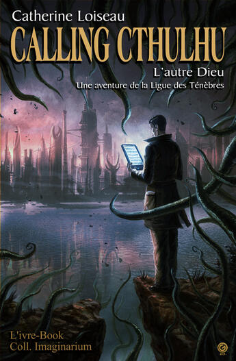 Couverture du livre « Calling Cthulhu ; l'autre Dieu » de Catherine Loiseau aux éditions L'ivre Book