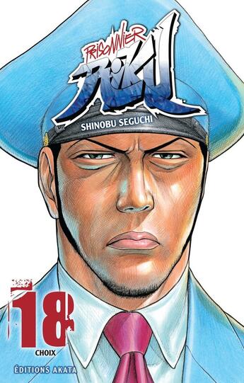 Couverture du livre « Prisonnier Riku Tome 18 : choix » de Shinobu Seguchi aux éditions Akata