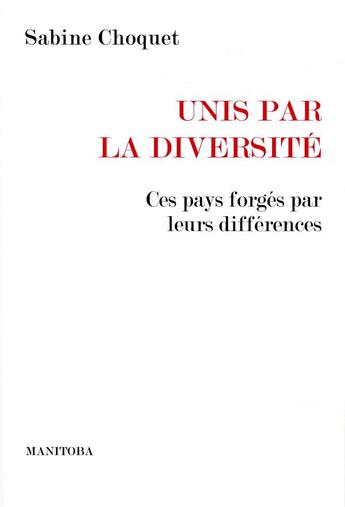 Couverture du livre « Unis par la diversité » de Sabine Choquet aux éditions Manitoba