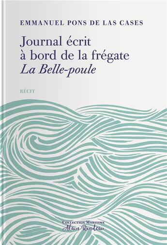 Couverture du livre « Journal écrit à bord de la frégate La Belle-Poule » de Emmanuel Pons De Las Cases aux éditions Tohu-bohu