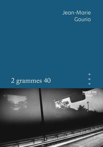 Couverture du livre « 2 grammes 40 » de Jean-Marie Gourio aux éditions Bouquins
