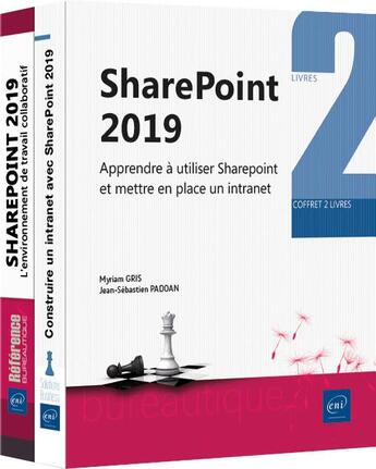 Couverture du livre « Sharepoint 2019 : apprendre à utiliser SharePoint et mettre en place un intranet » de Myriam Gris et Jean-Sebastien Padoan aux éditions Eni