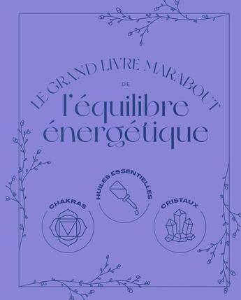 Couverture du livre « Le grand guide de l'équilibre énergétique » de  aux éditions Marabout