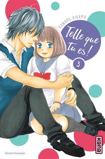 Couverture du livre « Telle que tu es Tome 3 » de Kaname Hirama aux éditions Kana