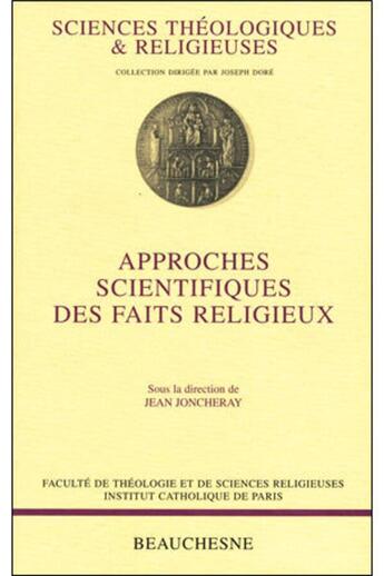 Couverture du livre « Approches scientifiques des faits religieux » de Jean Joncheray aux éditions Beauchesne
