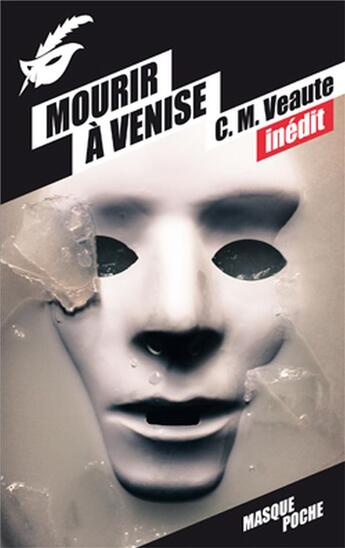 Couverture du livre « Mourir à Venise » de Monique Veaute et Colette Veaute aux éditions Editions Du Masque