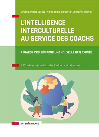 Couverture du livre « L'intelligence interculturelle au service des coachs : regards croisés au service d'une nouvelle réflexivité » de Ghislaine Tamisier et Jimena Andino Dorato et Veronica De La Fuente aux éditions Intereditions