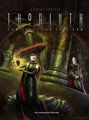 Couverture du livre « THORINTH T.1 ; thorinth t.1 ; le fou sans nom » de Nicolas Fructus aux éditions Humanoides Associes