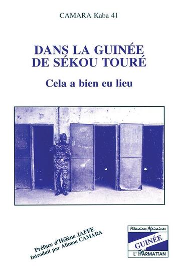 Couverture du livre « Dans la guinee de sekou toure - cela a bien eu lieu » de Camara Kaba aux éditions L'harmattan