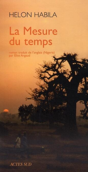 Couverture du livre « La mesure du temps » de Helon Habila aux éditions Actes Sud