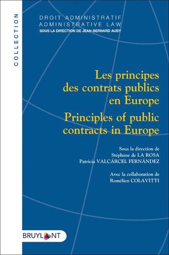 Couverture du livre « Les principes des contrats publics en Europe / principles of public contracts in Europe » de Romelien Colavitti et Stephane De La Rosa et Collectif et Patricia Valcarcel Fernandez aux éditions Bruylant