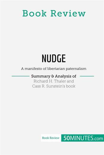 Couverture du livre « Book Review: Nudge by Richard H. Thaler and Cass R. Sunstein » de 50minutes aux éditions 50minutes.com