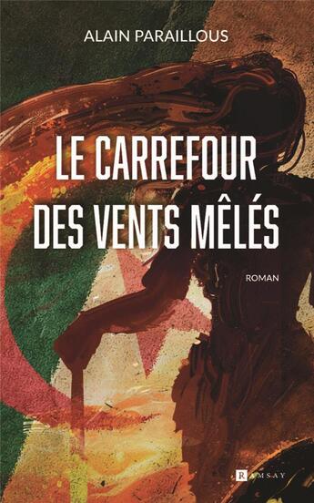 Couverture du livre « Le carrefour des vents mêlés » de Alain Paraillous aux éditions Ramsay