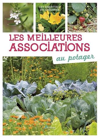 Couverture du livre « Les meilleures associations au potager » de Gerard Sasias aux éditions Artemis