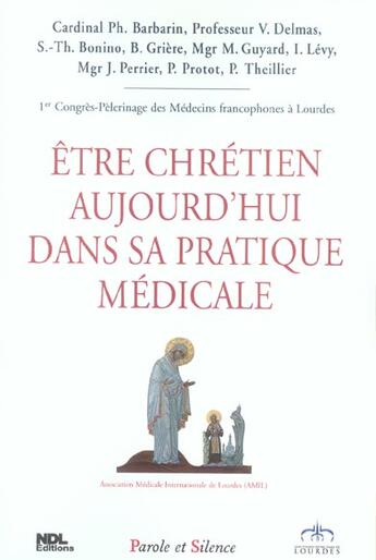 Couverture du livre « Etre chretien dans sa pratique medicale » de  aux éditions Parole Et Silence