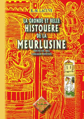 Couverture du livre « La Gironde et belle histoire de la Meurlusine » de R.M. Lacuve aux éditions Editions Des Regionalismes