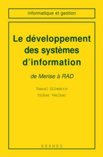 Couverture du livre « Le developpement des systemes d'information : de merise a rad » de Pascal Silvestre aux éditions Hermes Science Publications