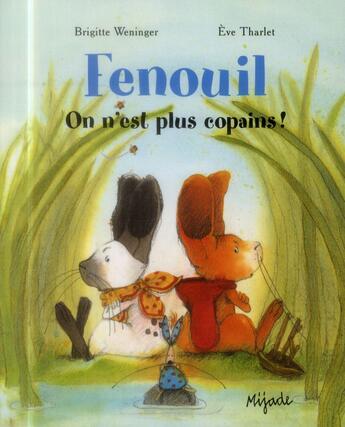 Couverture du livre « Fenouil on n'est plus copain » de Tharlet Eva aux éditions Mijade