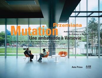 Couverture du livre « Mutation. une ambassade a varsovie » de Lamarre. Franco aux éditions Aam - Archives D'architecture Moderne