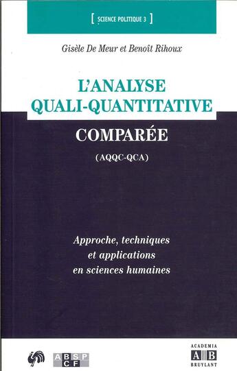Couverture du livre « L'analyse quali-quantitative comparee (aqqc-qca) - approche, techniques et applications en sciences » de De Meur/Rihoux aux éditions Academia
