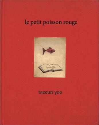 Couverture du livre « Le petit poisson rouge » de Taeeun Yoo aux éditions Kaleidoscope