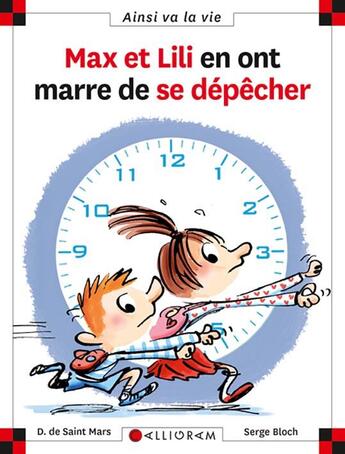 Couverture du livre « Max et Lili en ont marre de se dépêcher » de Serge Bloch et Dominique De Saint-Mars aux éditions Calligram