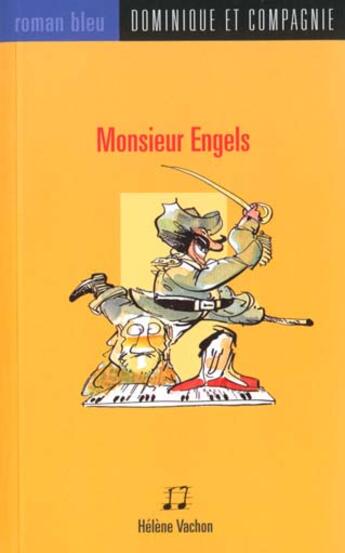 Couverture du livre « Monsieur engels » de Helene Vachon aux éditions Dominique Et Compagnie