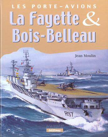 Couverture du livre « Porte-avions la fayette et bois-belleau » de Jean Moulin aux éditions Marines