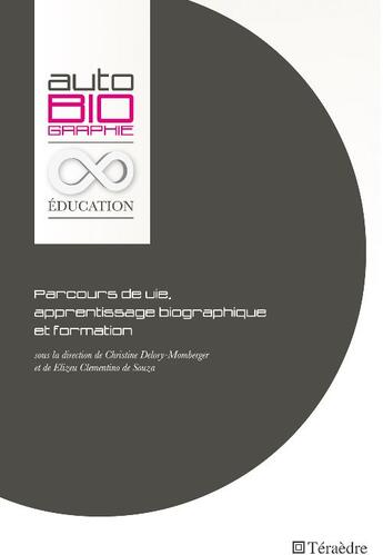 Couverture du livre « Parcours de vie, apprentissage biographique et formation » de Christine Delory-Momberger et Elizeu Clementino De Souza aux éditions Teraedre