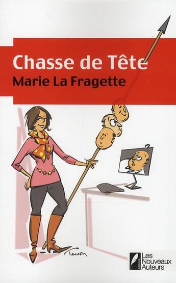 Couverture du livre « Chasse de tete » de Marie La Fragette aux éditions Les Nouveaux Auteurs