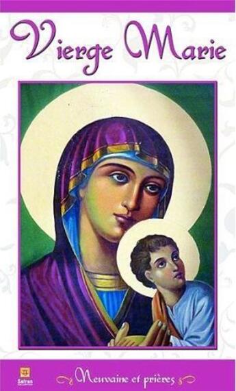Couverture du livre « Vierge Marie ; neuvaine et prières » de  aux éditions Safran