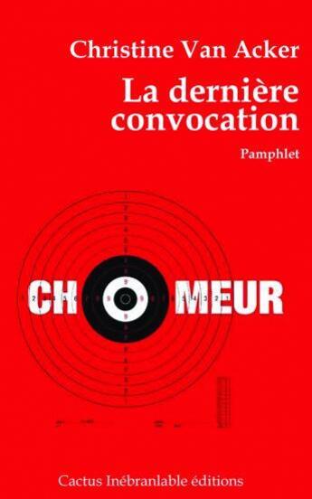 Couverture du livre « La dernière convocation » de Van Acker Christine aux éditions Cactus Inebranlable