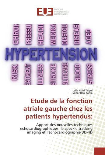 Couverture du livre « Etude de la fonction atriale gauche chez les patients hypertendus: » de Abid Trigui Leila aux éditions Editions Universitaires Europeennes