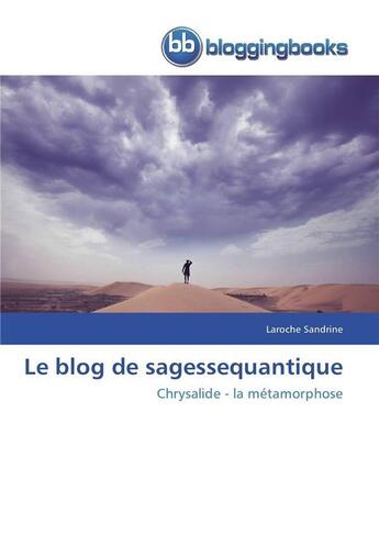 Couverture du livre « Le blog de sagessequantique » de Sandrine-L aux éditions Bloggingbooks