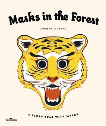 Couverture du livre « Masks in the forest /anglais » de Laurent Moreau aux éditions Dgv