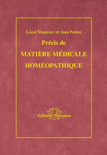 Couverture du livre « Précis de matière médicale homéopathique » de Leon Vannier aux éditions Narayana