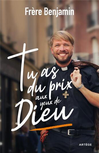 Couverture du livre « Tu as du prix aux yeux de Dieu » de Benjamin Dewitte-Dubrana aux éditions Artege