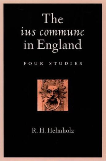 Couverture du livre « The ius commune in England: Four Studies » de Helmholz R H aux éditions Oxford University Press Usa