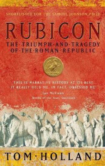 Couverture du livre « Rubicon - the triumph and tragedy of the roman republic » de Tom Holland aux éditions Abacus