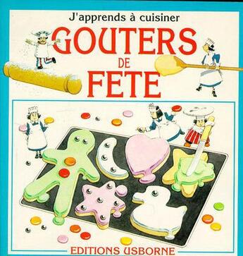 Couverture du livre « Les gouters de fete » de Angela Wilkes et Stephen Cartwright aux éditions Usborne