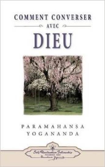 Couverture du livre « Comment peut-on converser avec Dieu ? » de Paramahansa Yogananda aux éditions Srf