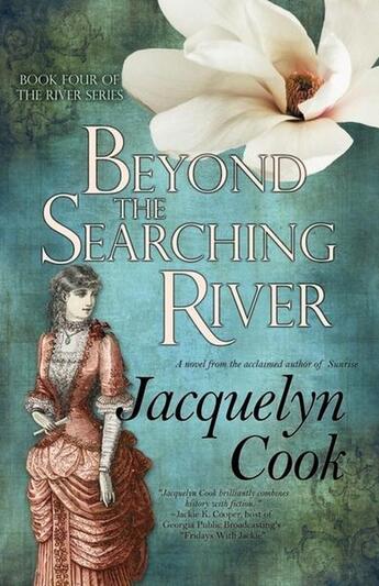 Couverture du livre « Beyond the searching river » de Cook Jacquelyn aux éditions Bellebooks