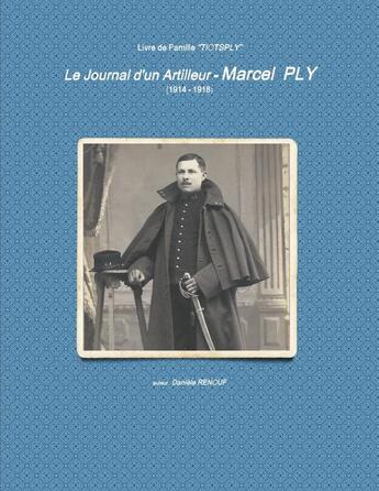 Couverture du livre « Tiotsply - Le Journal d'un Artilleur » de Danièle Renouf aux éditions Lulu